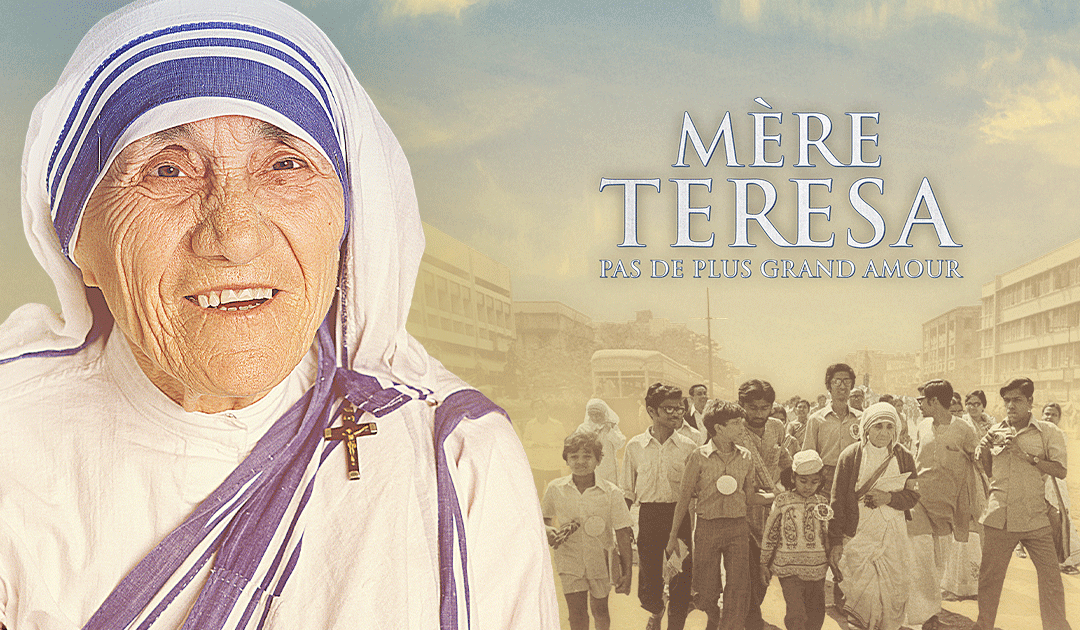 Mère Teresa, il n’y a pas de plus grand amour
