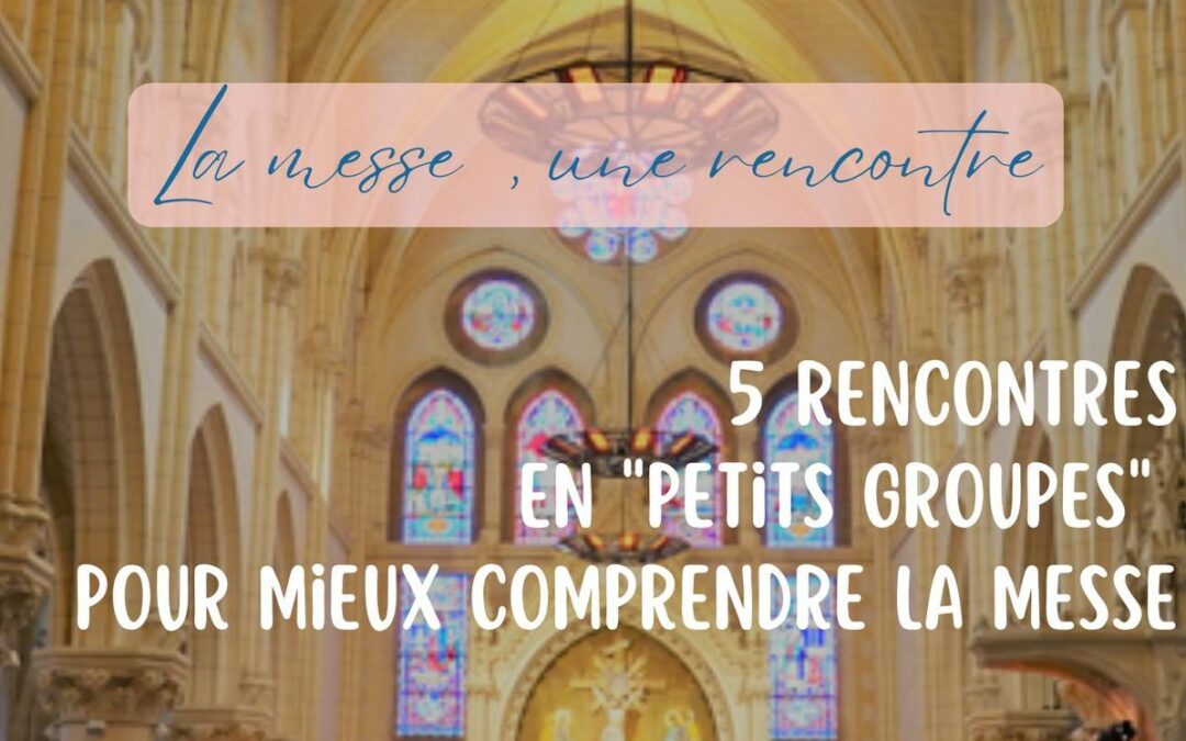 « La messe, une rencontre » le nouveau parcours