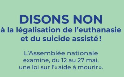 Non à la légalisation de l’euthanasie