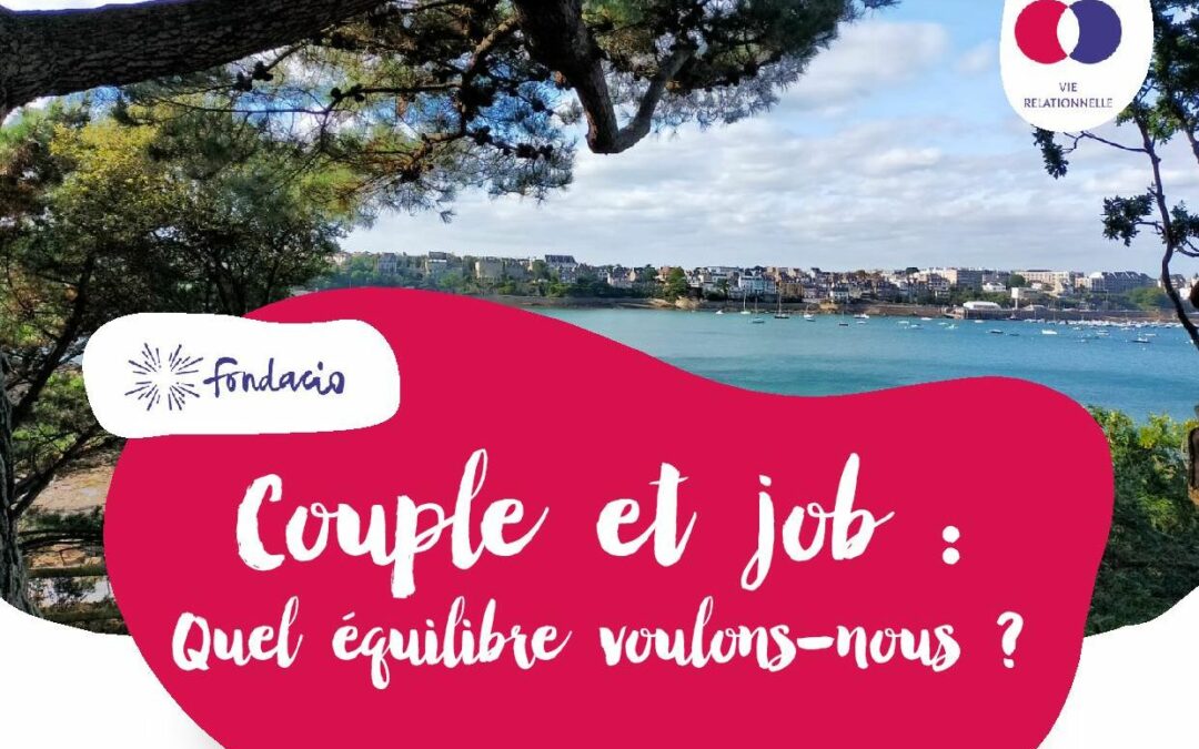 Couple et Job : quel équilibre voulons-nous ?